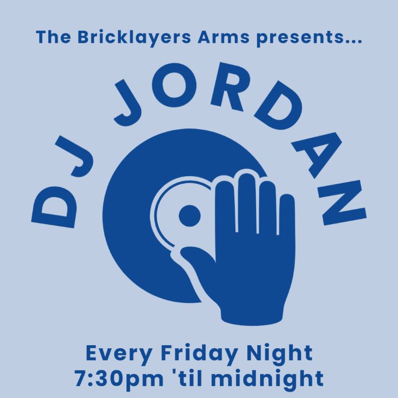 Bricklayers Arms Dj Jordan Social