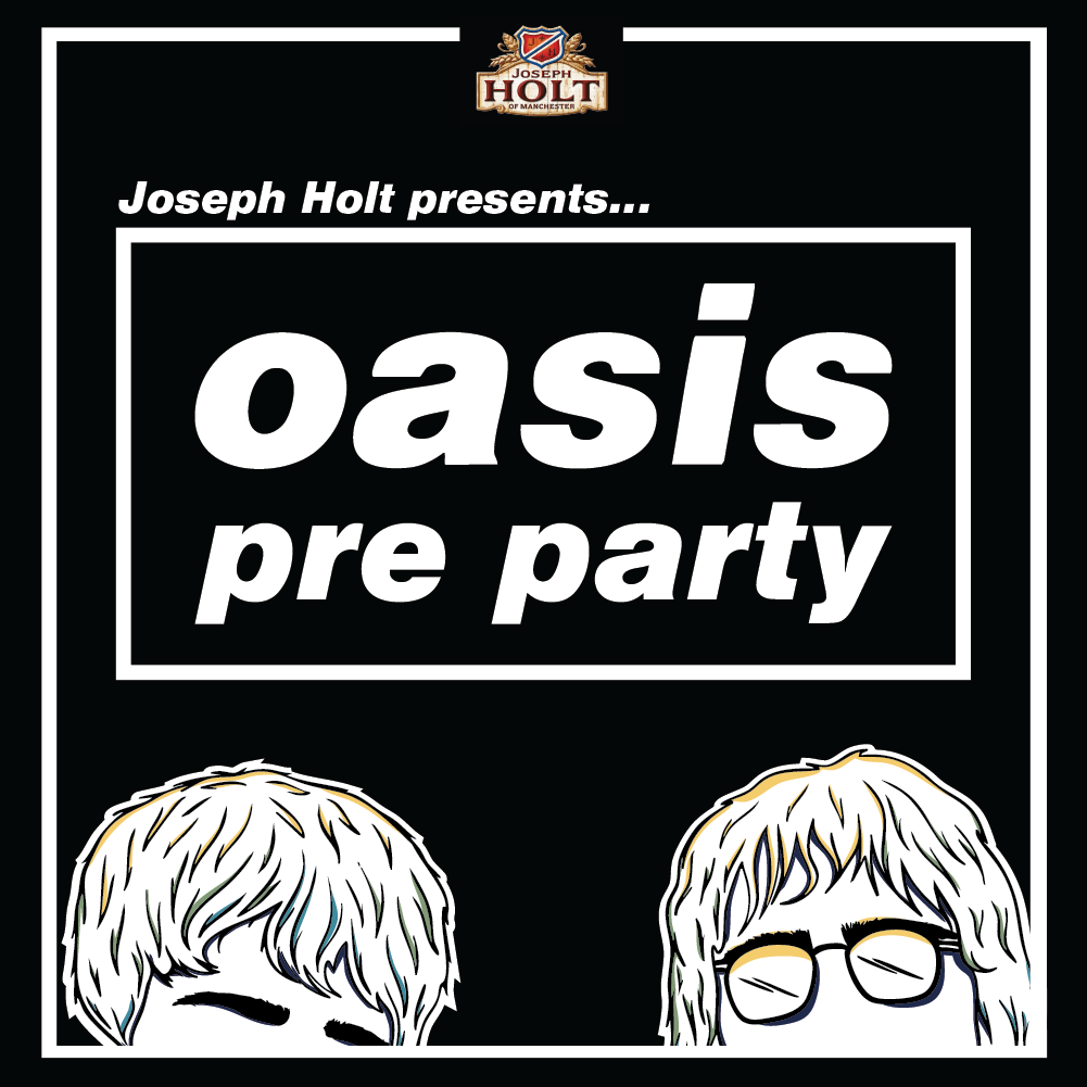 Oasis Pre Party at Joseph Holt